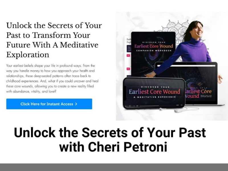Unlock the Secrets of Your Past with Cheri Petroni