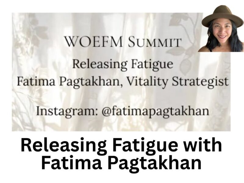 Releasing Fatigue with Fatima Pagtakhan